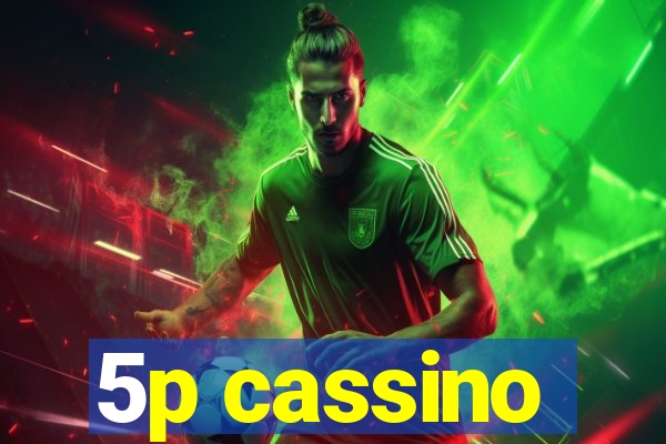 5p cassino